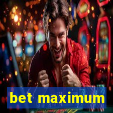 bet maximum