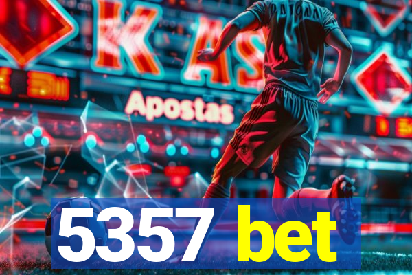 5357 bet