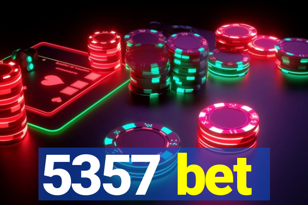 5357 bet