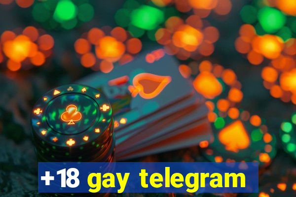 +18 gay telegram