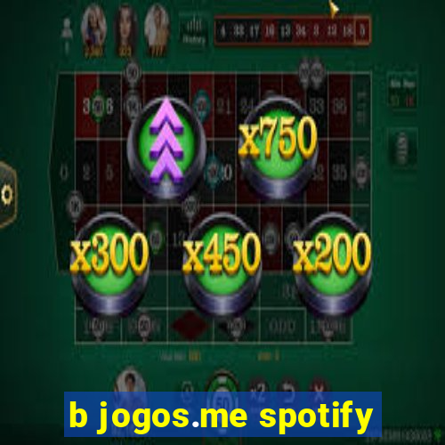 b jogos.me spotify