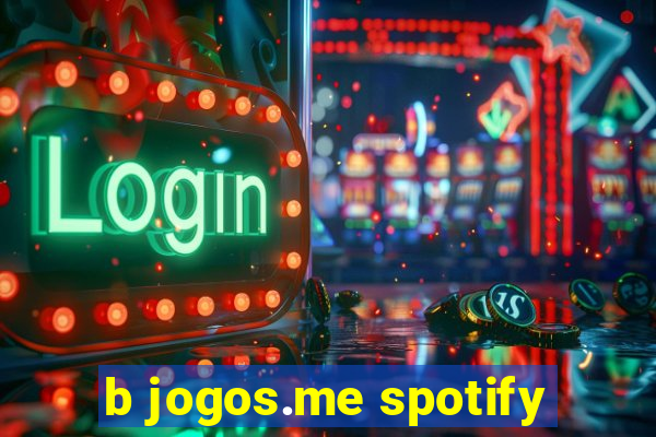 b jogos.me spotify