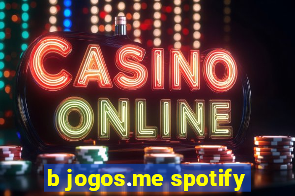 b jogos.me spotify