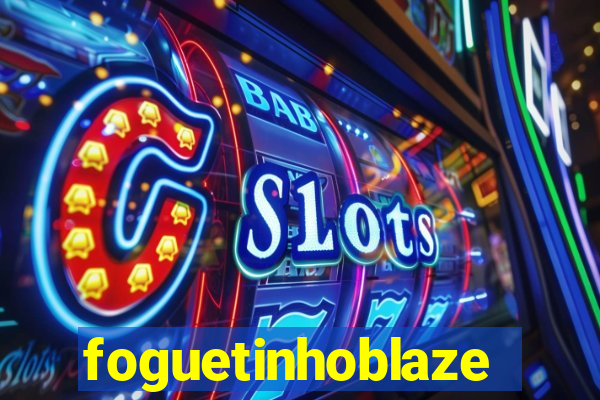 foguetinhoblaze