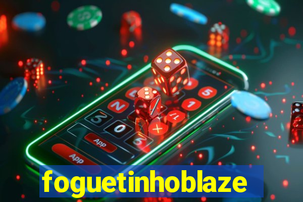 foguetinhoblaze