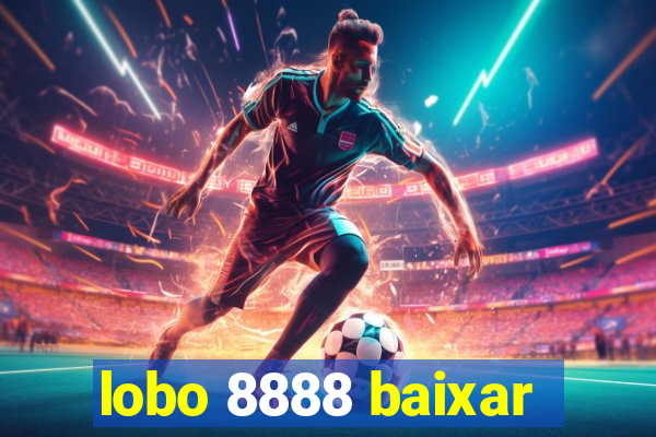 lobo 8888 baixar