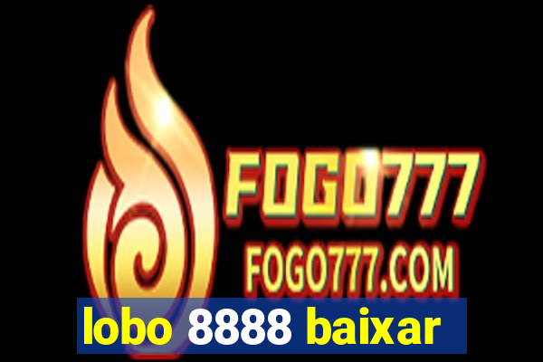 lobo 8888 baixar