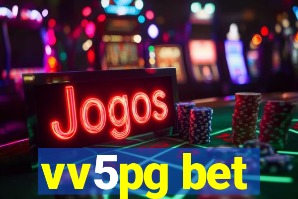 vv5pg bet