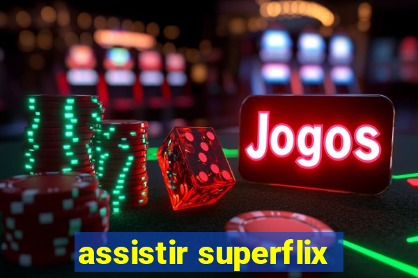 assistir superflix