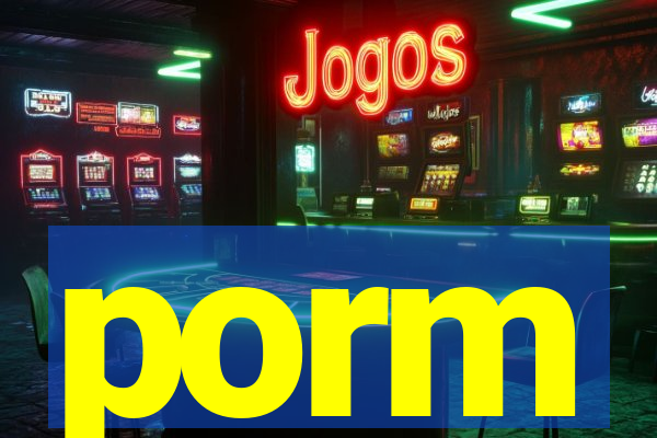 porm