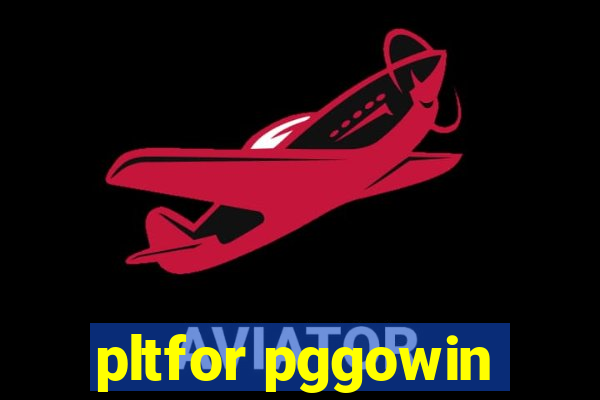 pltfor pggowin