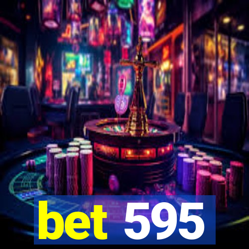 bet 595