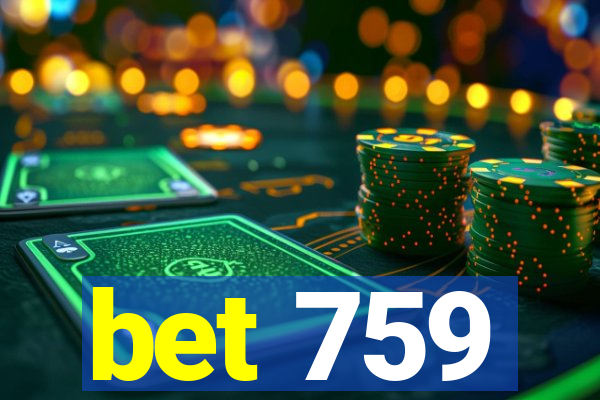 bet 759