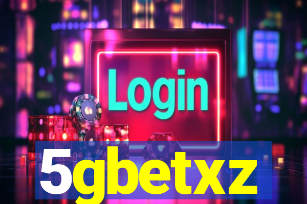 5gbetxz