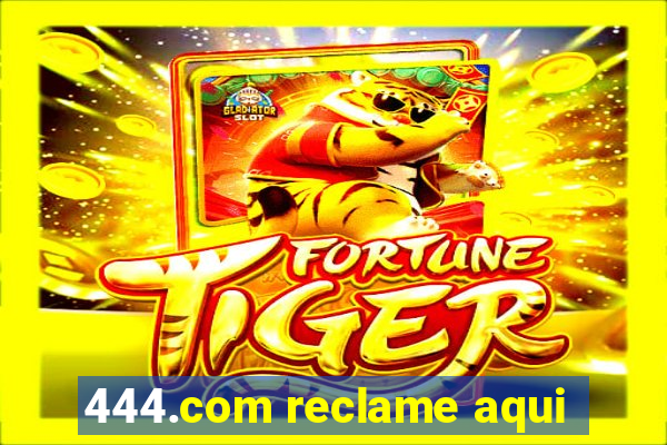 444.com reclame aqui