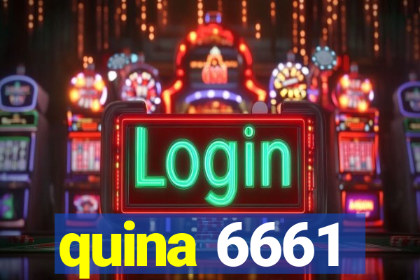 quina 6661