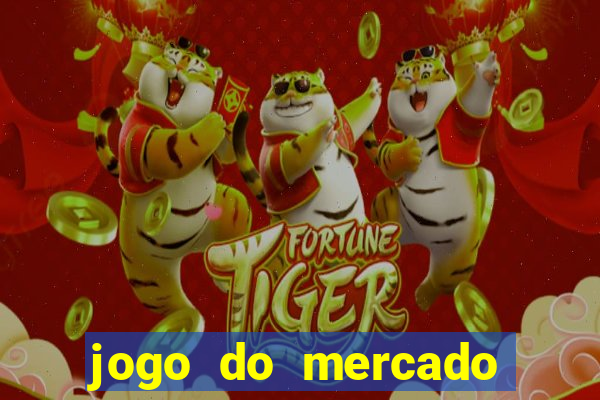 jogo do mercado dinheiro infinito