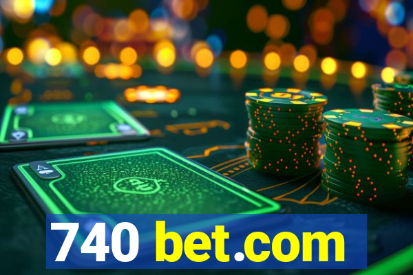 740 bet.com