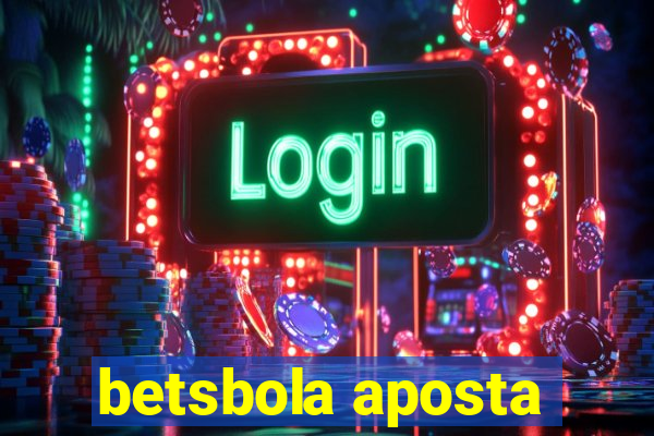 betsbola aposta