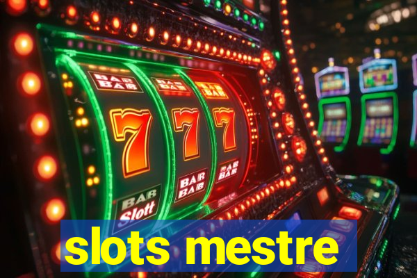 slots mestre