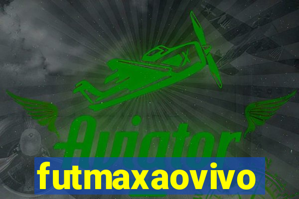 futmaxaovivo