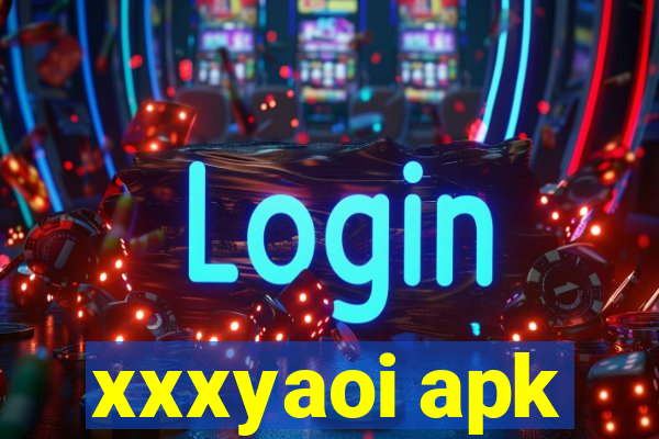 xxxyaoi apk