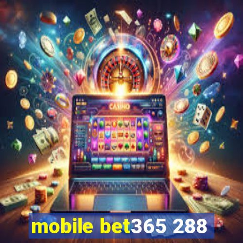 mobile bet365 288