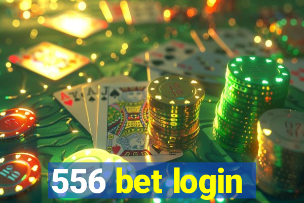 556 bet login