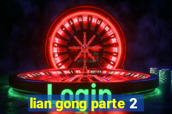 lian gong parte 2