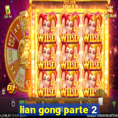 lian gong parte 2