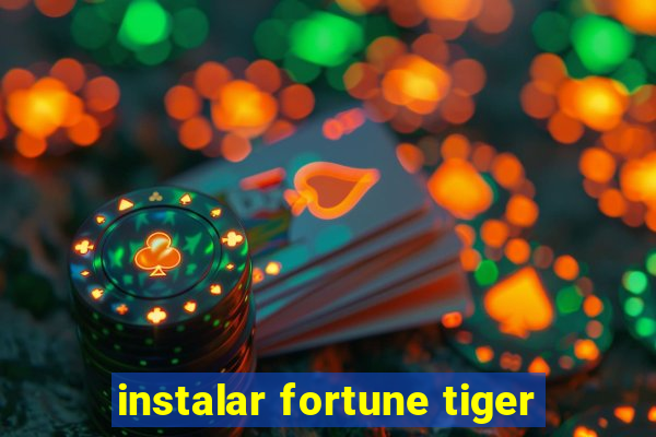 instalar fortune tiger