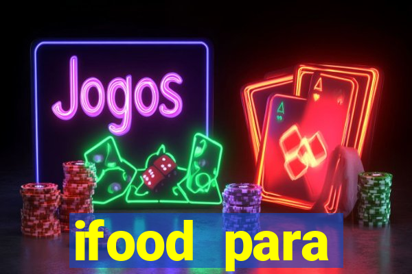 ifood para restaurante login