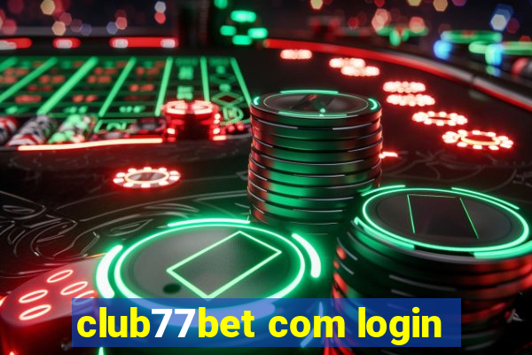 club77bet com login