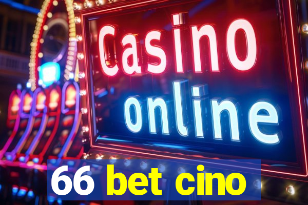 66 bet cino