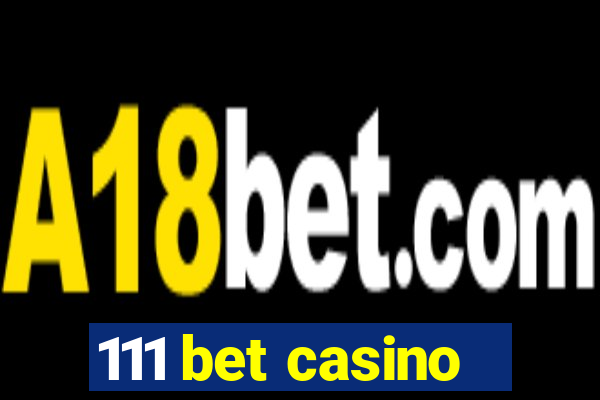 111 bet casino