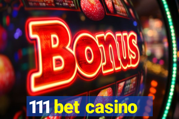 111 bet casino