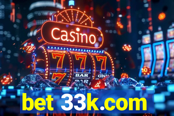 bet 33k.com