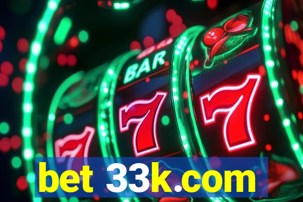 bet 33k.com