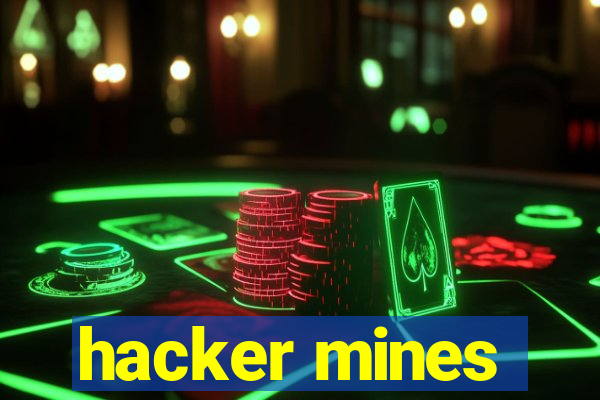 hacker mines