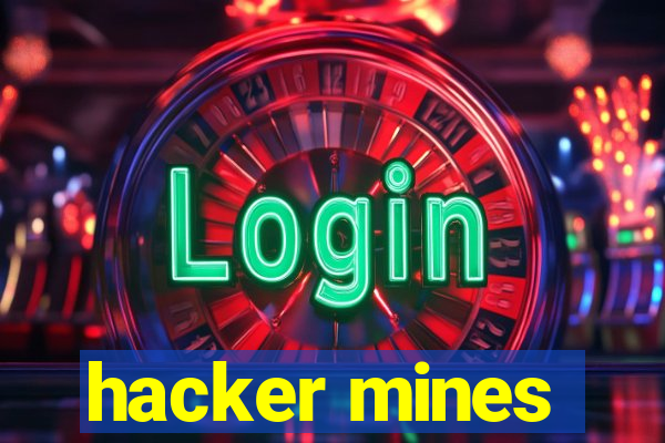 hacker mines