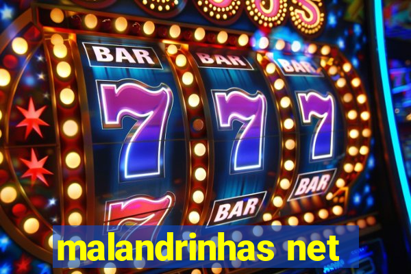 malandrinhas net