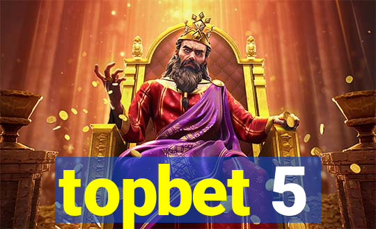 topbet 5