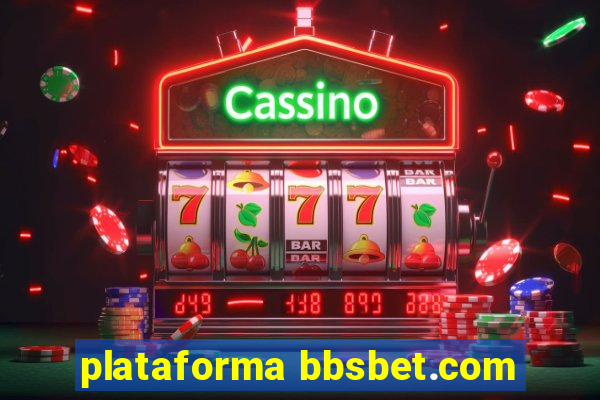 plataforma bbsbet.com