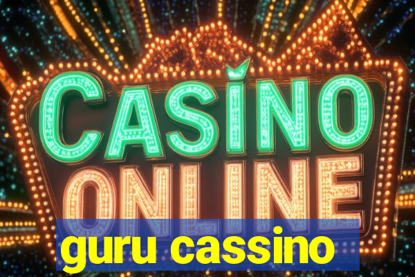 guru cassino