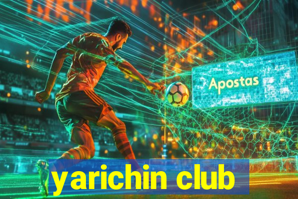 yarichin club