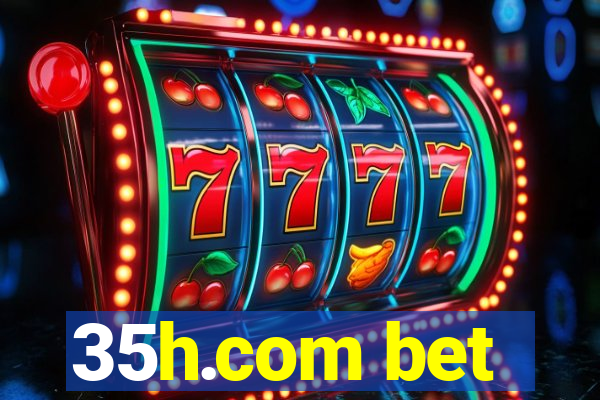 35h.com bet