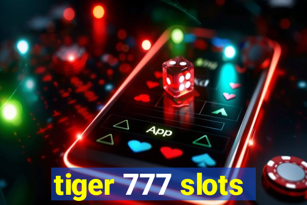 tiger 777 slots