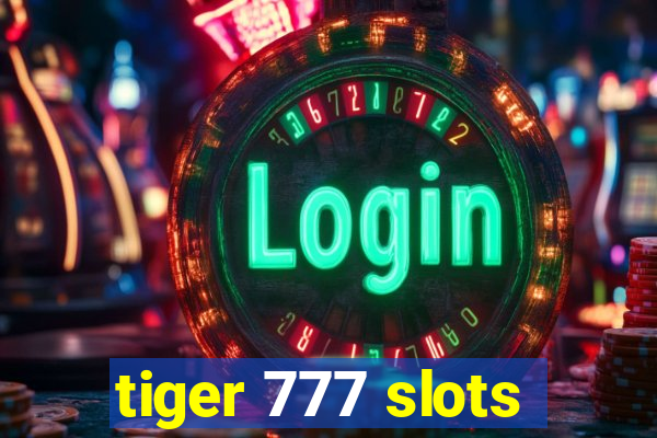 tiger 777 slots