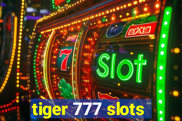 tiger 777 slots