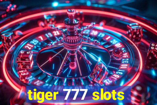 tiger 777 slots